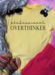 *DTF* Professional Overthink Butter Comfort Color Tee