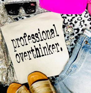 Professional Overthinker Tan Tee