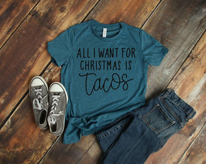 A tee with the caption "All I Want For Christmas Is Tacos"